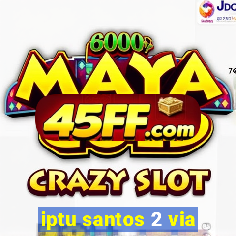 iptu santos 2 via
